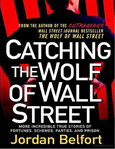 Catching the Wolf of Wall Street   Jordan Belfort