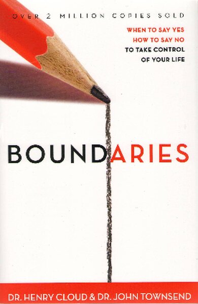 Copy of Boundaries  When to Say Yes, How to Say No to Take Control of Your Life