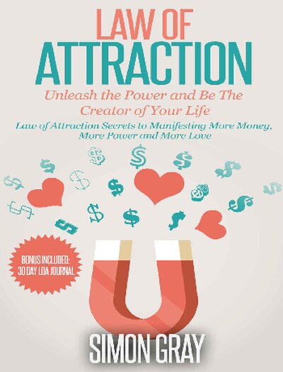 Law of Attraction  Law of Attraction Secrets on How to Attract Money, Power and Love ( PDFDrive )