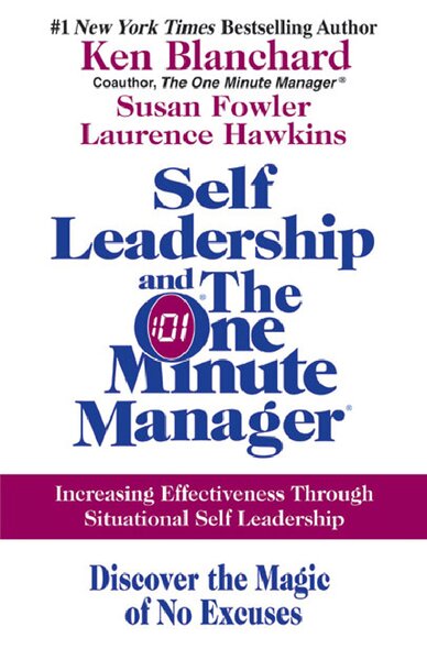 Self Leadership and the One Minute Manager  Increasing Effectiveness Through Situational Self Leadership ( PDFDrive )