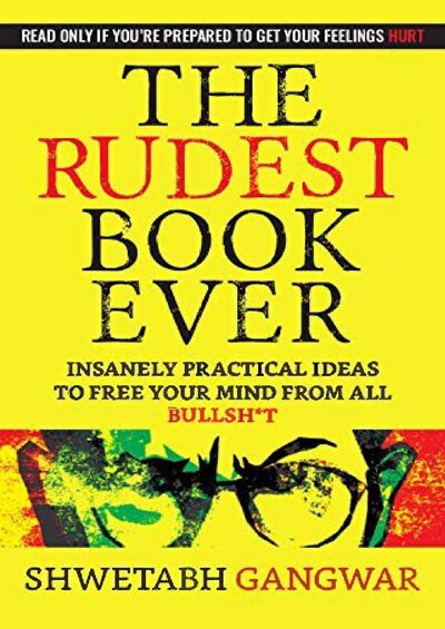 The Rudest Book Ever by Shwetabh Gangwar