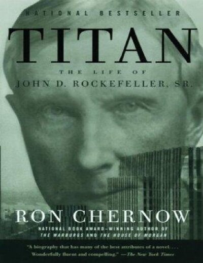 Titan  The Life of John D. Rockefeller, Sr. ( PDFDrive )