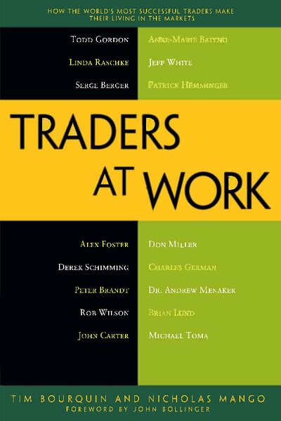 Traders at Work  How the World’s Most Successful Traders Make Their Living in the Markets ( PDFDrive )