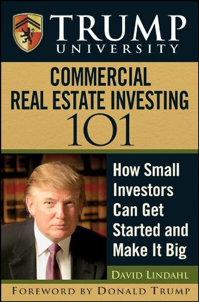 Trump University Commercial Real Estate 101  How Small Investors Can Get Started and Make It Big ( PDFDrive )